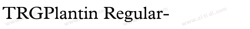 TRGPlantin Regular字体转换